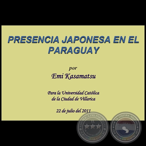 LA PRESENCIA JAPONESA EN EL PARAGUAY - Autora: EMI KASAMATSU